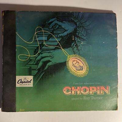 Ray Turner    Familiar Selections From Chopin 10'', 78 RPM 1948 Capitol Records  