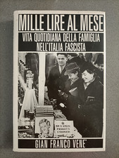 MILLE LIRE AL MESE - VITA QUOTIDIANA FASCISTA - GIAN FRANCO VENE' - CDE