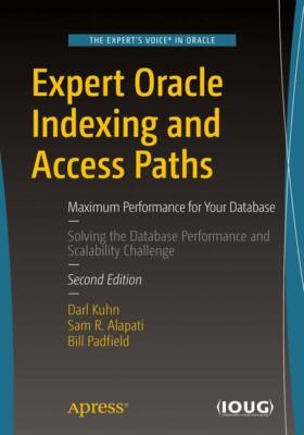 Expert Oracle Indexing and Access Paths | Buch | 9781484219836