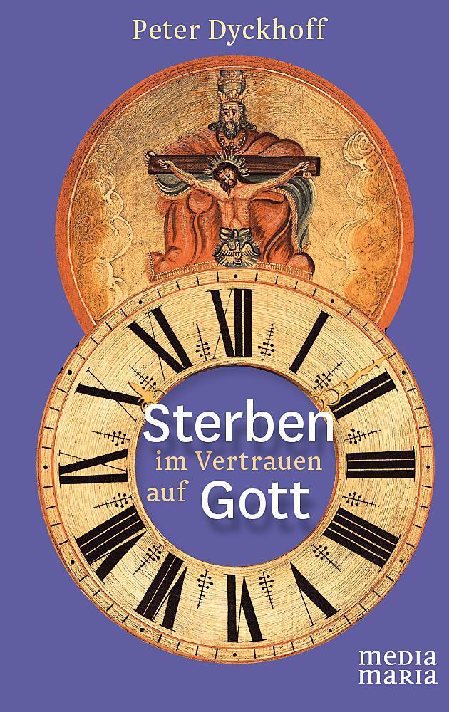 Thumbnail - Sterben Vertrauen Auf Gott | Peter Dyckhoff | Buch | 224 S. | Deutsch