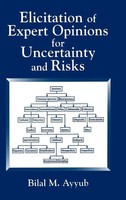 Bilal M. Ayyub | Elicitation Of Expert Opinions For Uncertainty And Risks | Buch