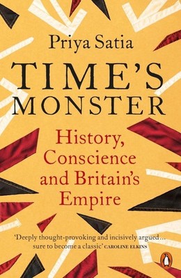 Time's Monster Priya Satia