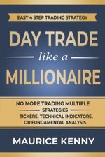Day Trade Like A Millionaire:  - VERY GOOD