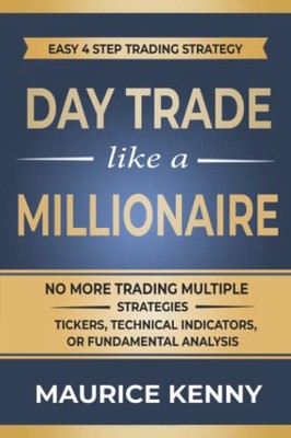 Day Trade Like A Millionaire:  - VERY GOOD