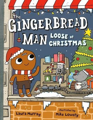 The Gingerbread Man Loose at Christmas (The Gingerb... by Murray, Laura Hardback