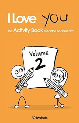 I Love You: The Activity Book Meant to Be Shared: Volume 2,Loveb
