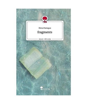 fragments. Life is a Story - story.one, Paniagua, Elena