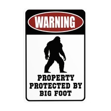 Warning Property Protected by Big Foot Tin Signs   Funny 12 x 8 inches, White