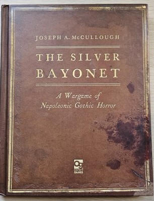 Silver Bayonet Napoleonic Horror Tabletop Osprey Publishing McCullough