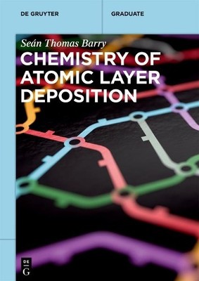 Seán Thomas Barry Chemistry of Atomic Layer Deposition (Paperback) (UK IMPORT)