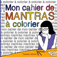 Mon Cahier De Mantras à Colorier Pascale Leconte Taschenbuch 88 S. FranzöSisch