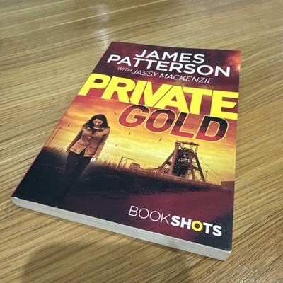 Private Gold: BookShots (A Private Thriller) By James Patterson