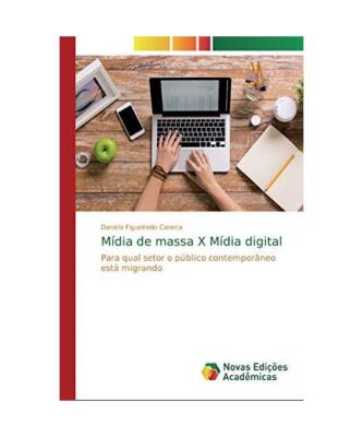 Mídia de massa X Mídia digital: Para qual setor o público contemporâneo est?