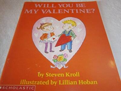 Will you be my valentine? - Paperback By Kroll, Steven - GOOD