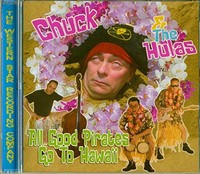 Chuck The Hulas - All Good Pirates Go To Hawaii - Cd - G3Z