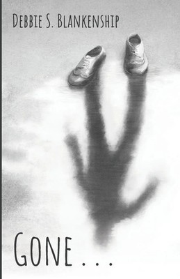 Debbie S. Blankenship | Gone . . . | Taschenbuch | Englisch (2022)