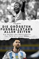 Die GrößTen Fussballstars Aller Zeiten, Elias Becker