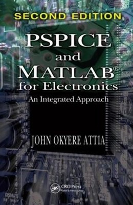 PSPICE and MATLAB for Electronics - 9781420086584