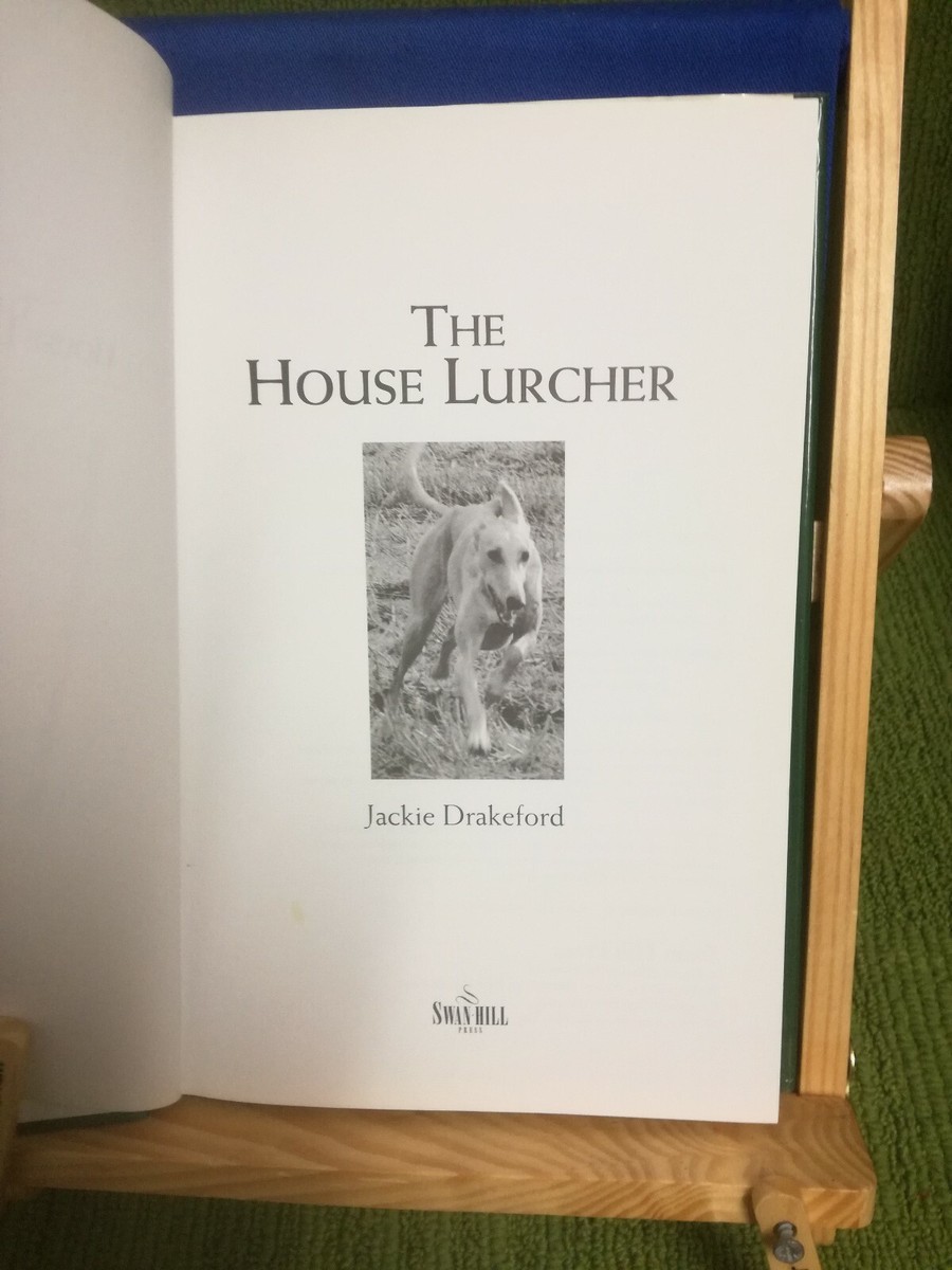 The House Lurcher: Care, Rearing And Training At Home