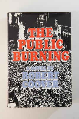 The Public Burning - Robert Coover. Allen Lane 1978, UK 1st/1st, Near Fine