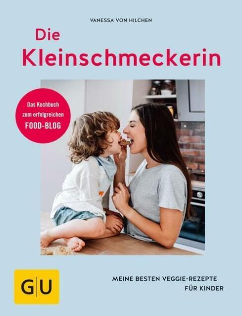 Thumbnail - Die Kleinschmeckerin ►►►ungelesen ° Von Vanessa Hilchen ° Vegetarisch