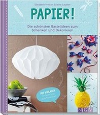 Papier!: Die schönsten Bastelideen zum Schenken und... | Buch | Zustand sehr gut