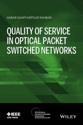Quality of Service in Optical Packet Switched Networks (IEEE Press Series on