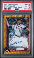2025 TOPPS CHROME RC AUTO GOLD WAVE #RAGH GRANT HOLMES 45/50 PSA 8