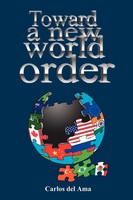 Toward A New World Order Carlos Del Ama Taschenbuch Kartoniert / Broschiert 2008