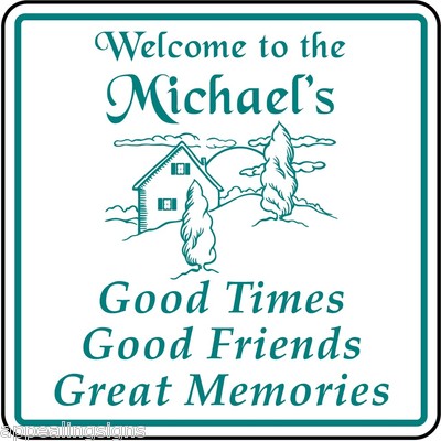 Personalized Welcome Home Sign #3   Good Times Friends Memories USA Made