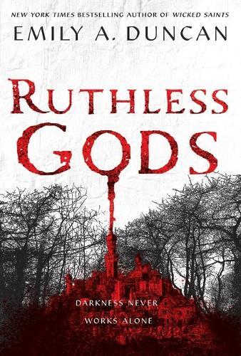 Emily A. Duncan Ruthless Gods (Tascabile) Something Dark and Holy