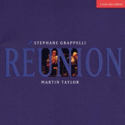 LINN RECORDS CD  Stephane Grappelli + Martin Taylor ''Reunion'' -UK Import -