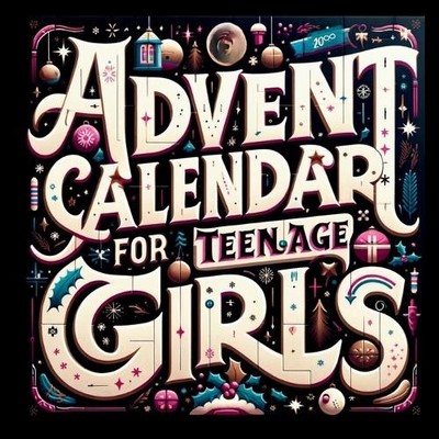 Advent Calendar for Teenage Girls: Activit... by Wise, Igor Paperback / softback