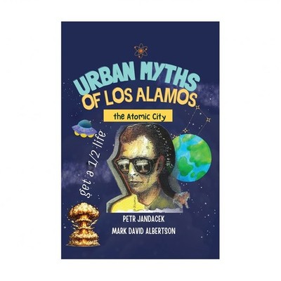 Urban Myths of Los Alamos