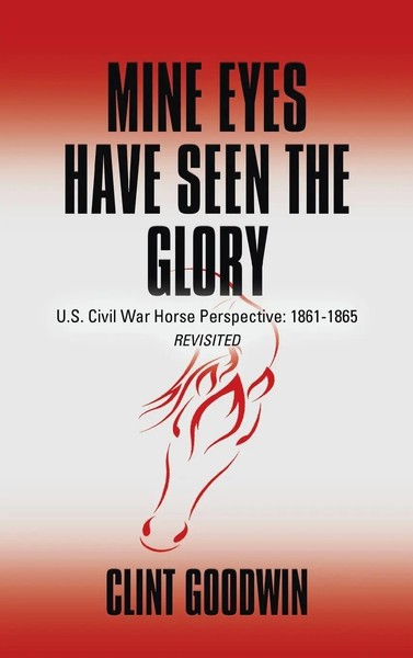 Clint Goodwin | Mine Eyes Have Seen The Glory | Buch | Englisch (2017)-image