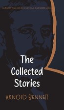 Collected Short Stories (Edition36th) by Arnold Bennett Hardcover Book