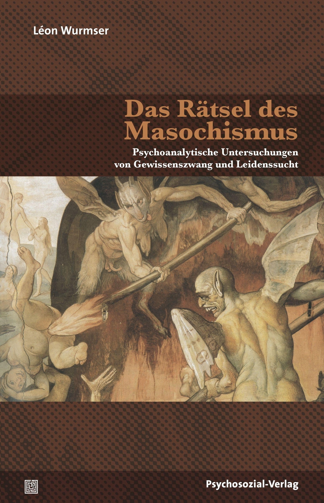 Das Rätsel Des Masochismus Leon Wurmser