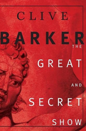 Thumbnail - Clive Barker The Great And Secret Show (gebundene Ausgabe) (us Import)