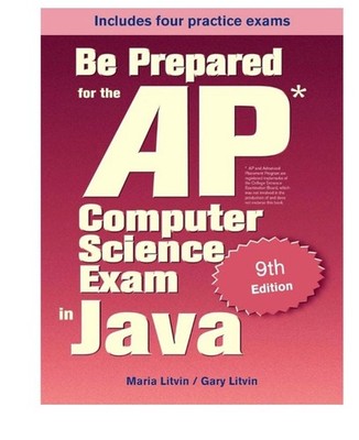 Be Prepared for the AP Computer Science Exam in Java **NEW**
