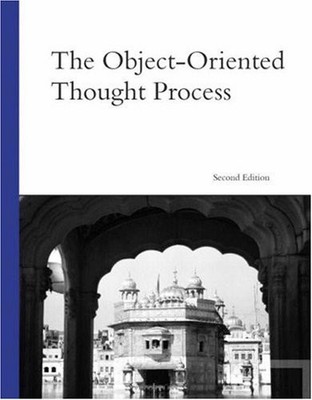 THE OBJECT-ORIENTED THOUGHT PROCESS By Matt Weisfeld *Excellent Condition*
