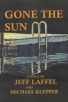 Jeff Laffel (U. A.) | Gone The Sun | Taschenbuch | Englisch (2010) | Iuniverse