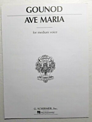 Gounod ''Ave Maria'' for Medium Voice and Piano, Pub. by G. Schirmer