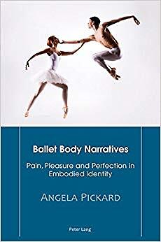 Angela Pickard - Ballet Body Narratives   Pain Pleasure and Perfectio - X555z