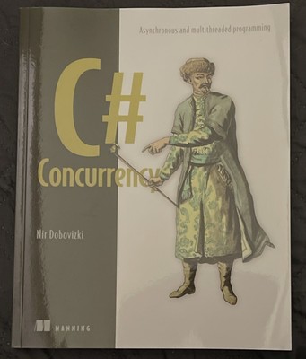 C# Concurrency: Asynchronous and multithreaded programming
