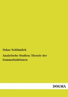 Oskar SchlöMilch | Analytische Studien: Theorie Der Gammafunktionen | Buch