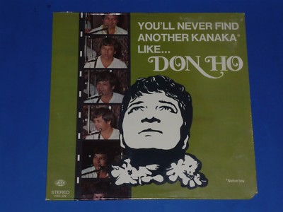 ''YOU'LL NEVER FIND ANOTHER KANAKA LIKE...DON HO'' - RECORD ALBUM - STILL SEALED!