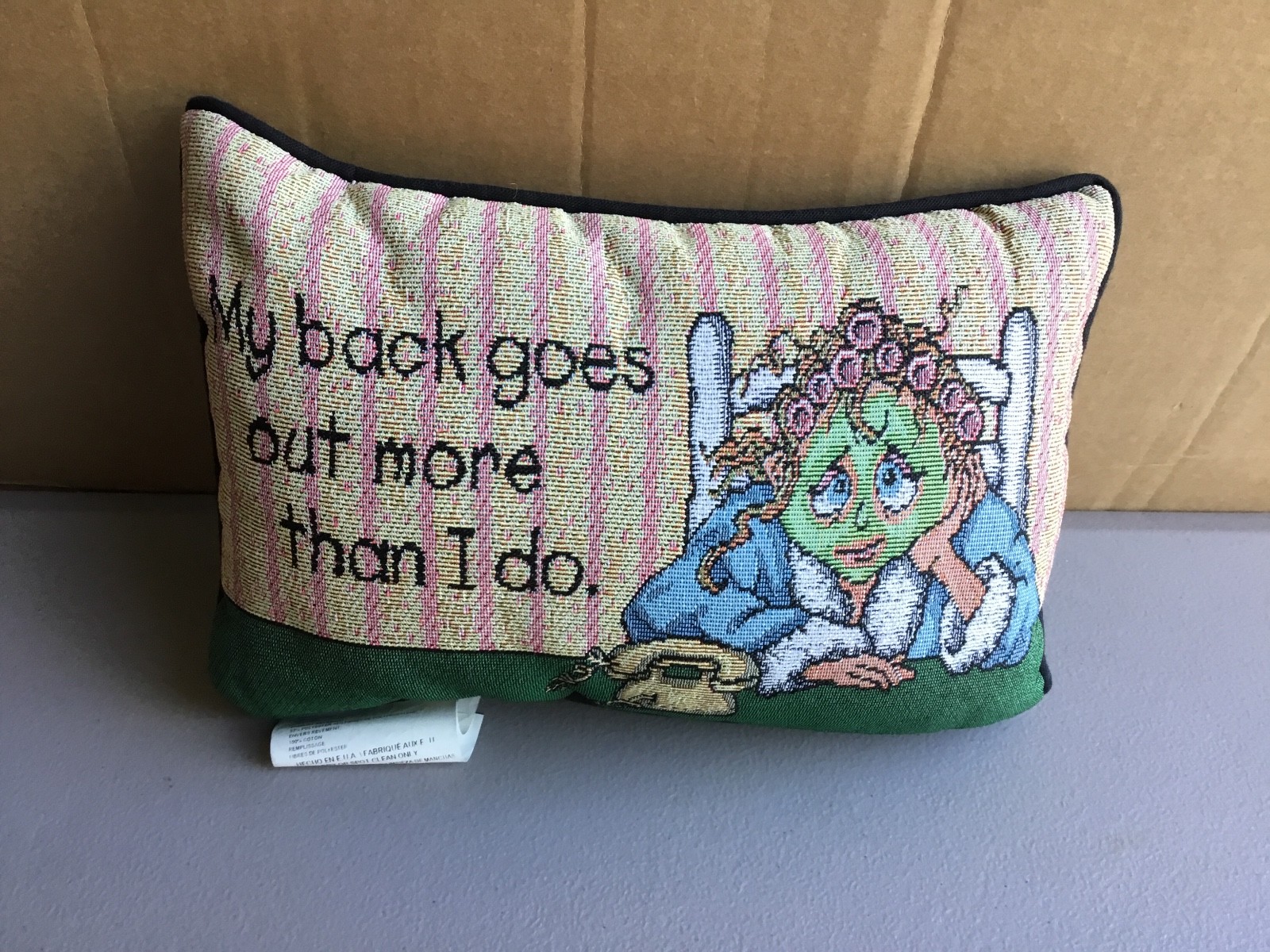 USA NWOT My Back Goes Out More Than I Do 12.5" x 8.5" Tapestry Word Pillow #529