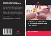 AssociaçãO Do Polimorfismo De NucleóTido úNico Do Gene TLR-2 E IL-33 Abaas Buch