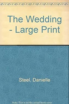 The Wedding - Large Print Danielle Steel