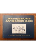 Bâtisseurs au Moyen Age Thierry Hatot 